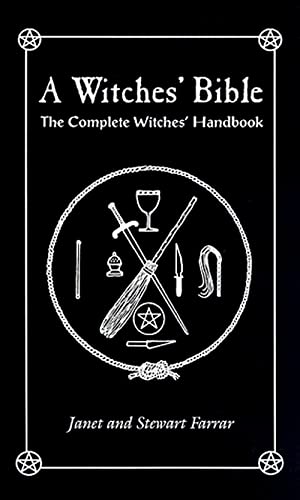 A Witches' Bible: The Complete Witches' Handbook - Paperback